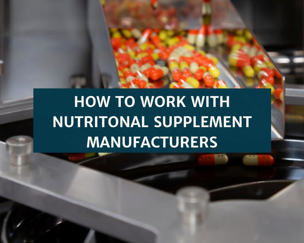 How to Work with Nutritional Supplement Manufacturers 1 | Nutracap